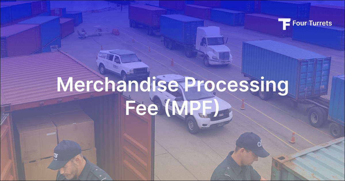 U.S. Import: Merchandise Processing Fee (MPF) Explained
