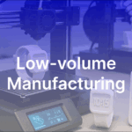low volume manufacturing